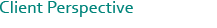 Client Perspectives